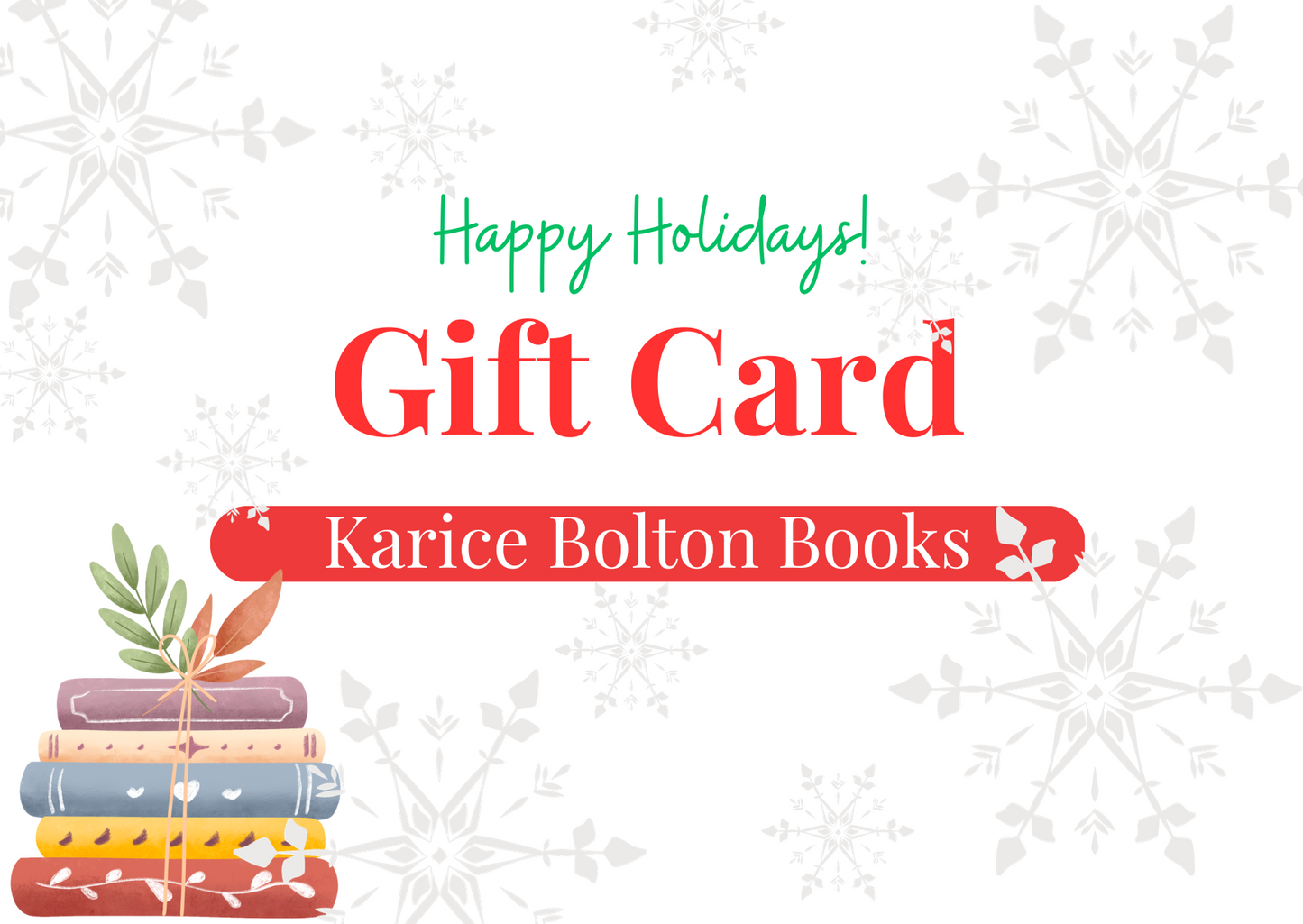 Holiday Karice Bolton Books Gift Card
